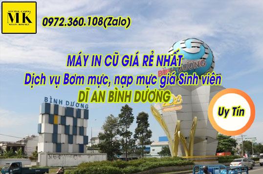Dịch vụ bơm mực & Mua bán máy in cũ tại Dĩ An, Bình Dương - Tốt nhất và rẻ nhất