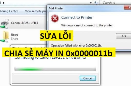 Chia sẻ máy in bị lỗi 0x0000011b - Windows cannot connect to printer 0x0000011b
