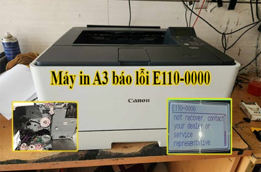 Máy in A3 báo lỗi E110-0000 và cách Sửa trên máy in Canon 8710 8720 8730 8780x báo E110-0000