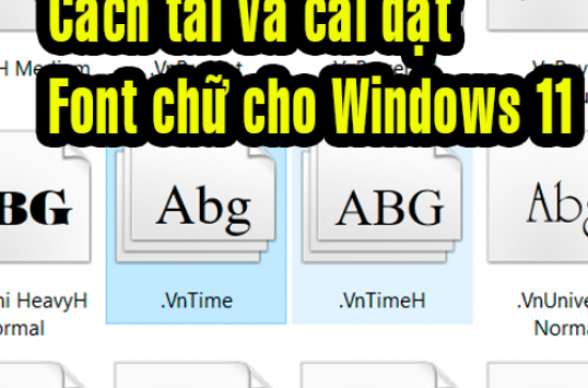 Tải font .vntime cho windows 10. Hướng dẫn tải và cài đặt bộ font cho windows 11