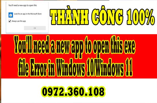 Sửa lỗi You'll need a new app to open this.exe file" trên Windows 10 or Windows 11