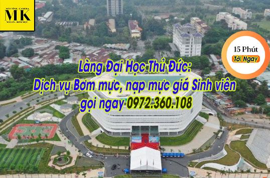 Làng Đại Học Thủ Đức: Dịch vụ Bơm mực, nạp mực giá Sinh viên gọi ngay 0972.360.108