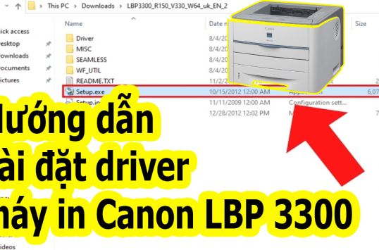 Hướng dẫn tải Driver và Cài đặt máy in Canon LBP 3300