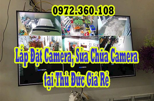 Lắp Đặt Camera, Sửa Chữa Camera tại Thủ Đức Giá Rẻ 0972360108