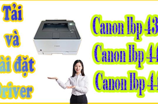 Tải và cài đặt Driver Canon LBP 443i cho Windows 32bit và 64bit – Hướng dẫn chi tiết nhất (mới nhất Hiện Nay)