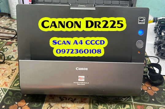Máy Scan Căn Cước Công Dân Canon DR-225 – Giải Pháp Số Hóa Hồ Sơ Hành Chính Công Hiện Đại