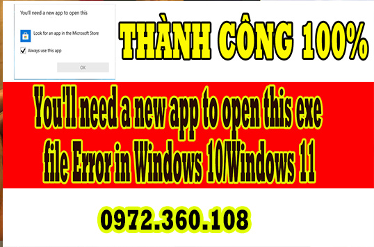 You'll need a new app to open this exe file Error in Windows 10 Windows 11.jpg