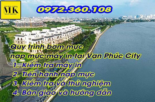 Bơm Mực, Nạp Mực Máy In Tại Khu Đô Thị Vạn Phúc City Quốc Lộ 13 Thủ Đức